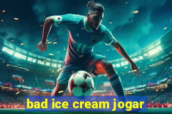 bad ice cream jogar